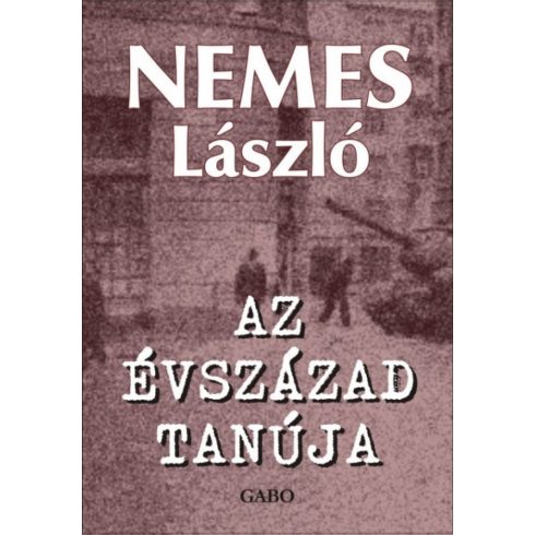 Nemes László: Az évszázad tanúja