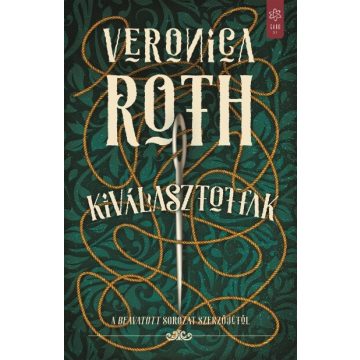 Veronica Roth: Kiválasztottak