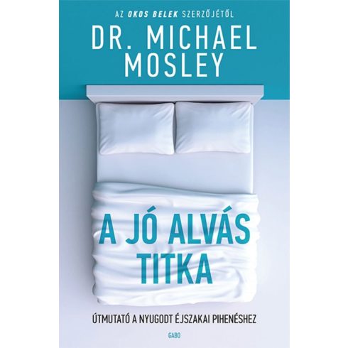 Dr. Michael Mosley: A jó alvás titka