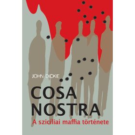 John Dickie: Cosa Nostra