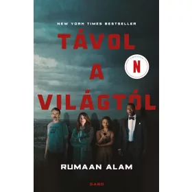 Rumaan Alam: Távol a világtól