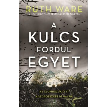 Ruth Ware: A kulcs fordul egyet