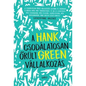 Hank Green: A csodálatosan őrült vállalkozás