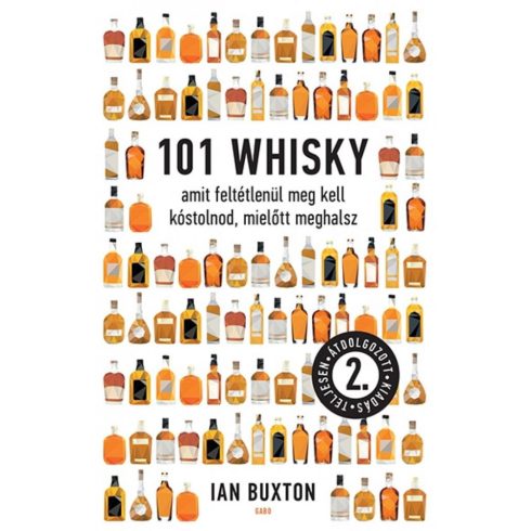 Ian Buxton: 101 whisky amit feltétlenül meg kell kóstolnod, mielőtt meghalsz