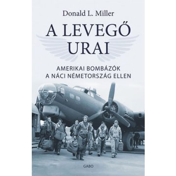 Donald L. Miller: A levegő urai