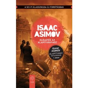 Isaac Asimov: Előjáték az Alapítványhoz