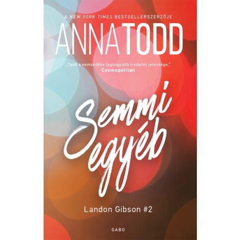 Anna Todd: Semmi egyéb