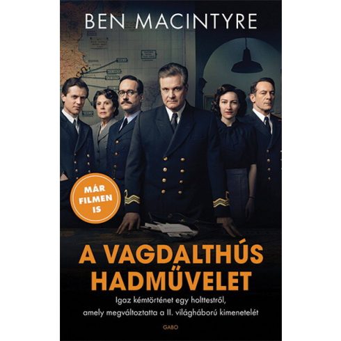 Ben Macintyre: A vagdalthús hadművelet