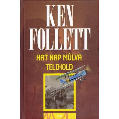 Ken Follett: Hat nap múlva telihold