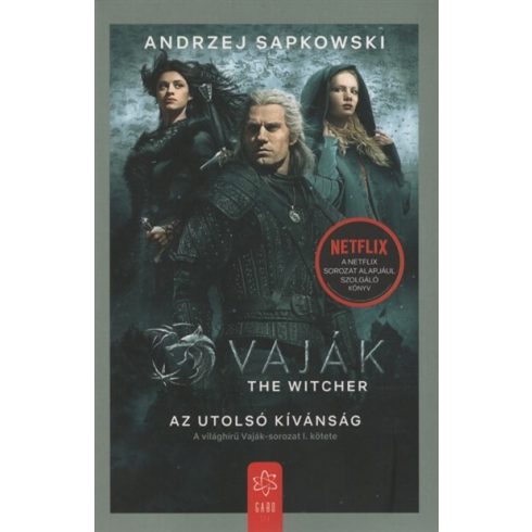 Andrzej Sapkowski: Vaják I. - The Witcher - Az utolsó kívánság