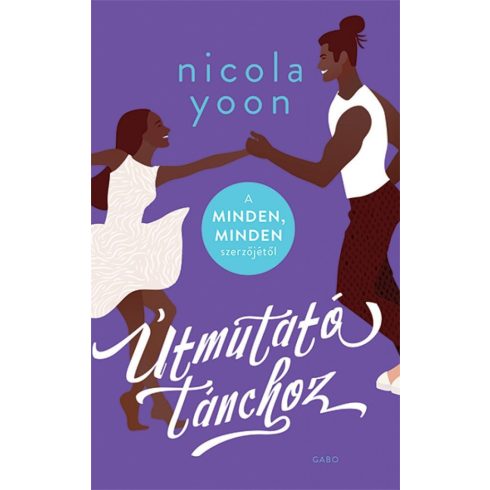 Nicola Yoon: Útmutató tánchoz