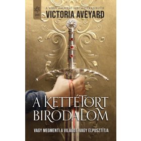Victoria Aveyard: A kettétört birodalom