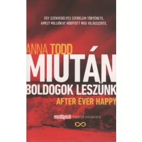 Anna Todd: Miután boldogok leszünk - After Ever Happy