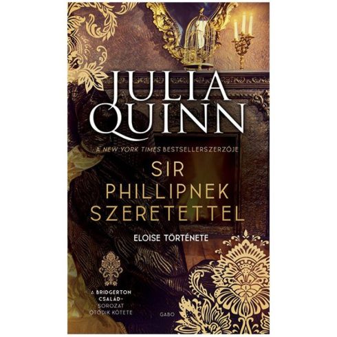 Julia Quinn: Sir Phillipnek szeretettel - A Bridgerton család 5.