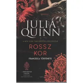 Julia Quinn: Rossz kor - A Bridgerton család 6.