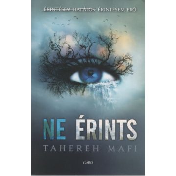 Tahereh Mafi: Ne érints