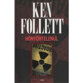 Ken Follett: Könyörtelenül