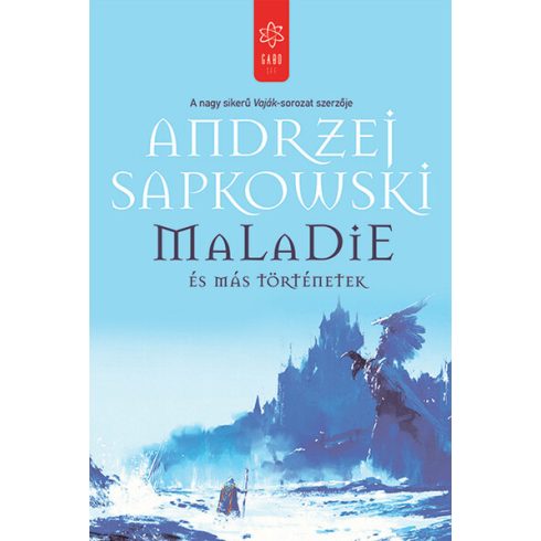 Andrzej Sapkowski: Maladie és más történetek