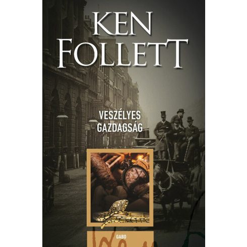 Ken Follett: Veszélyes gazdagság