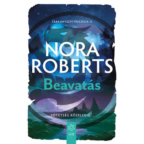 Nora Roberts: Beavatás - Sárkányszív-trilógia 2.