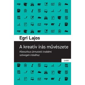 Egri Lajos: A kreatív írás művészete