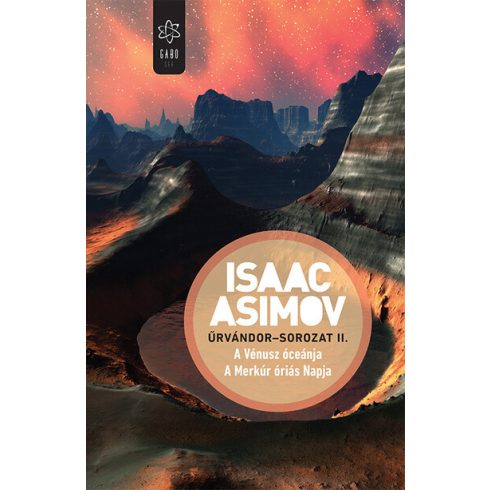 Isaac Asimov: Űrvándor-sorozat II. - A Vénusz óceánja / A Merkúr óriás Napja
