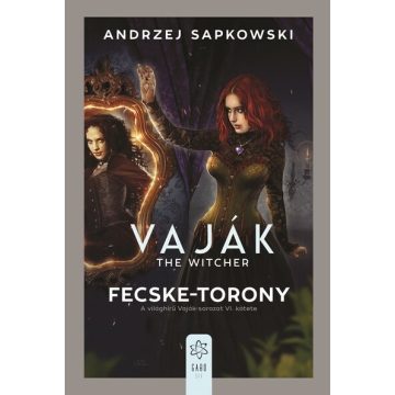 Andrzej Sapkowski: Vaják VI. - The Witcher - Fecske-torony