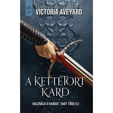 Victoria Aveyard: A kettétört kard