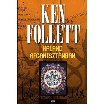 Ken Follett: Kaland Afganisztánban