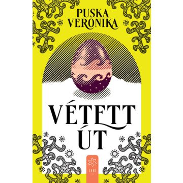 Puska Veronika: Vétett út