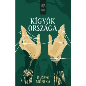 Rusvai Mónika: Kígyók országa