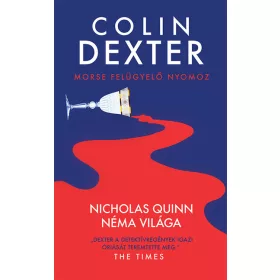 Colin Dexter: Nicholas Quinn néma világa - Morse 3.