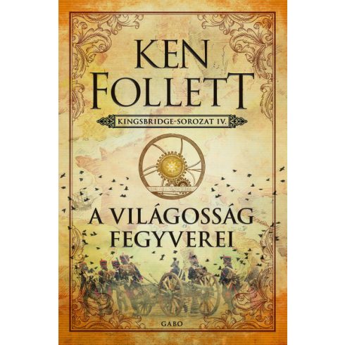 Ken Follett: A világosság fegyverei - Kingsbridge-sorozat IV.