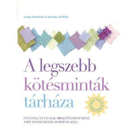 Lesley Stanfield, Melody Griffiths: A legszebb kötésminták tárháza