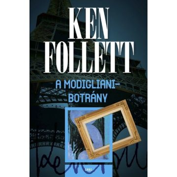 Ken Follett: A Modigliani-botrány