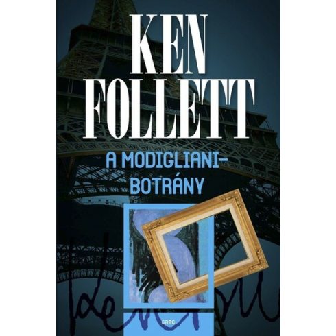 Ken Follett: A Modigliani-botrány