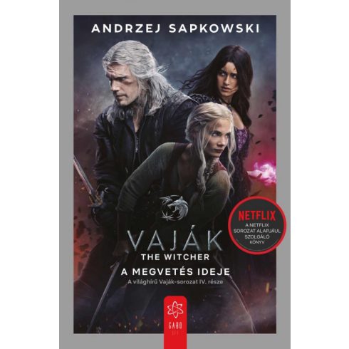 Andrzej Sapkowski: Vaják IV. - A megvetés ideje - filmes borítóval