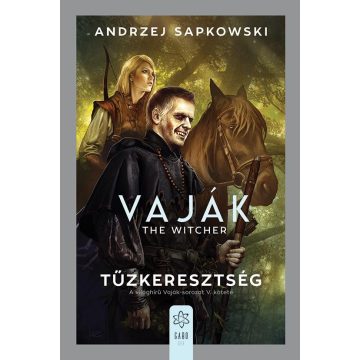 Andrzej Sapkowski: Vaják V. - Tűzkeresztség