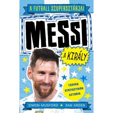   Simon Mugford, Dan Green: A futball szupersztárjai: Messi, a király