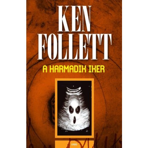 Ken Follett: A harmadik iker