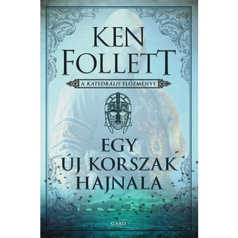 Ken Follett: Egy új korszak hajnala