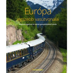 David Bowden: Európa legszebb vasútvonalai