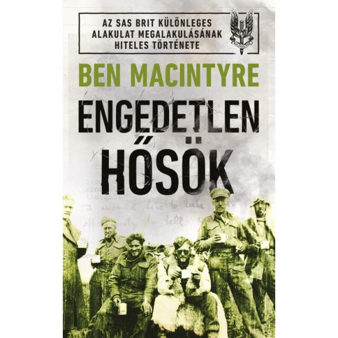 Ben Macintyre: Engedetlen hősök