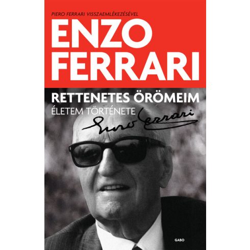 Enzo Ferrari: Rettenetes örömeim