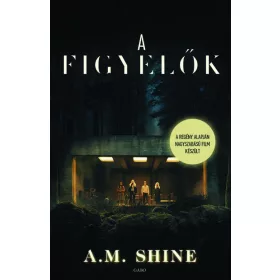 A. M. Shine: A figyelők