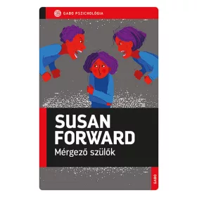 Susan Forward: Mérgező szülők