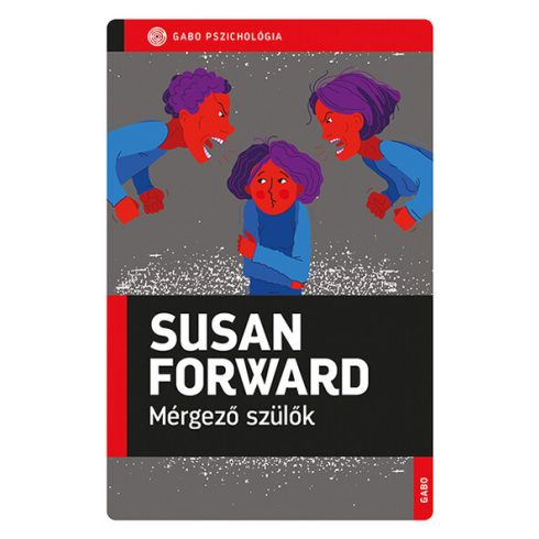 Susan Forward: Mérgező szülők