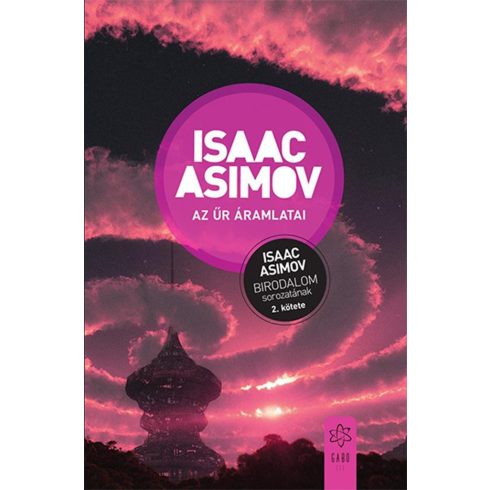 Isaac Asimov: Az űr áramlatai - Birodalom-sorozat 2. (új kiadás)