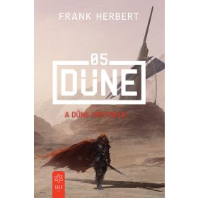 Frank Herbert: A Dűne eretnekei - Dűne 05 (új kiadás)