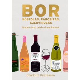   Charlotte Kristensen: Borkóstolás, párosítás, szervírozás